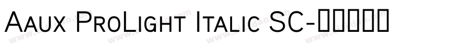 Aaux ProLight Italic SC字体转换